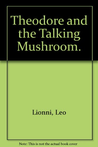 Stock image for Theodore and the Talking Mushroom for sale by Alf Books