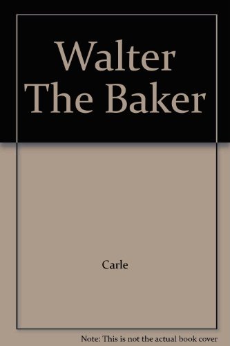 Beispielbild fr Walter The Baker zum Verkauf von Better World Books