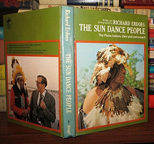 Beispielbild fr The Sun Dance People: The Plains Indians, Their Past and Present zum Verkauf von ThriftBooks-Dallas