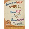 9780394923253: Some of us walk ... some fly ... some swim,