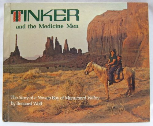 Stock image for Tinker and the Medicine Man : The Story of a Navajo Boy of Monument Valley for sale by Better World Books