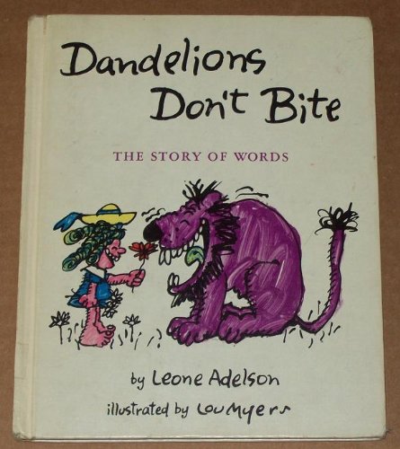 Imagen de archivo de Dandelions Don't Bite, The Story of Words a la venta por Alf Books