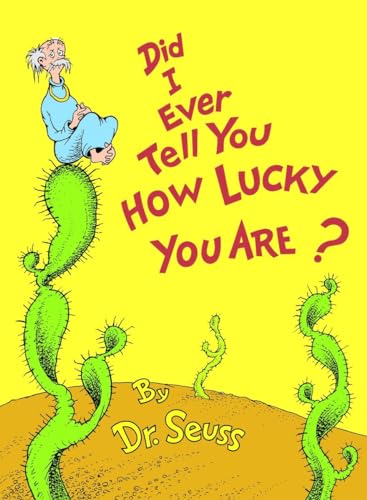 Imagen de archivo de Did I Ever Tell You How Lucky You Are? (Classic Seuss) a la venta por HPB-Emerald
