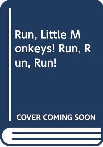 9780394927954: Run, Little Monkeys! Run, Run, Run!