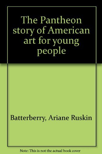 9780394928425: Title: The Pantheon story of American art for young peopl