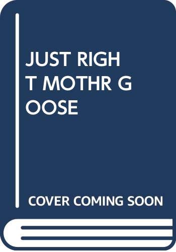 Just Right Mother Goose (Just Right Book) (9780394928609) by Lobel, Arnold