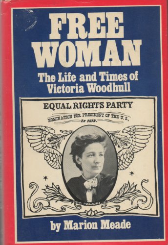 9780394930350: Free woman: The life and times of Victoria Woodhull