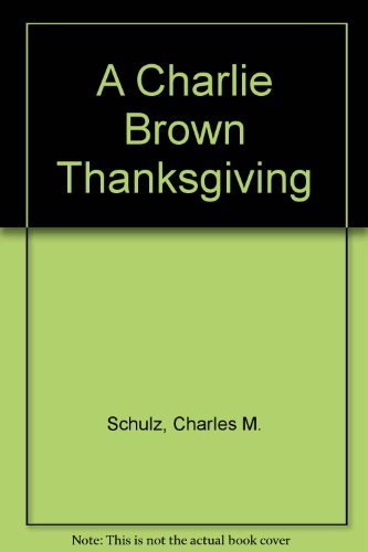 Stock image for A Charlie Brown Thanksgiving, for sale by ThriftBooks-Dallas