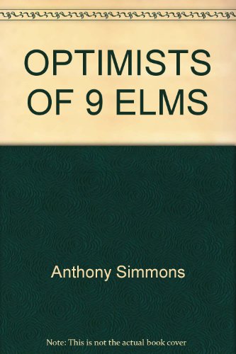 9780394930862: OPTIMISTS OF 9 ELMS