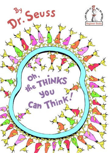 Stock image for Oh, the Thinks You Can Think! for sale by Better World Books: West