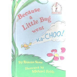 Imagen de archivo de Because a Little Bug Went Ka-Choo a la venta por Half Price Books Inc.