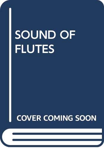 Beispielbild fr Sound of Flutes zum Verkauf von Emily's Books