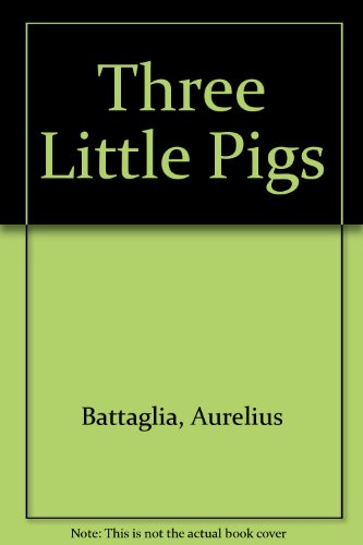 Three Little Pigs (9780394934594) by Battaglia, Aurelius