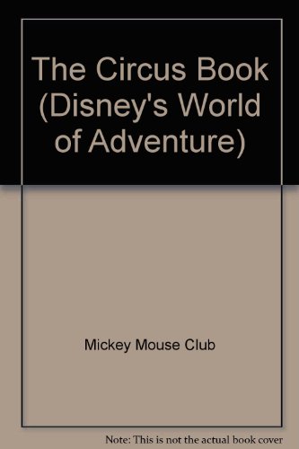 Stock image for The Circus Book (Disney's World of Adventure) for sale by Wonder Book