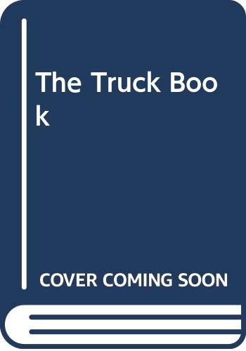 Stock image for The Truck Book for sale by Front Cover Books