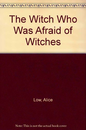 Stock image for The Witch Who Was Afraid of Witches for sale by -OnTimeBooks-