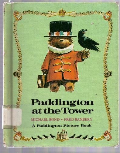 Stock image for Paddington at the Tower for sale by ThriftBooks-Atlanta