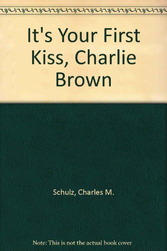 9780394939551: It's Your First Kiss, Charlie Brown