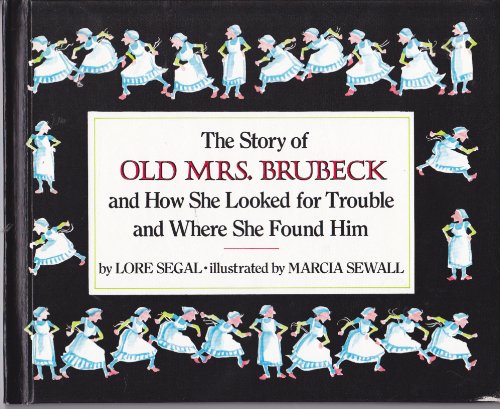 9780394940397: The Story of Old Mrs. Brubeck and How She Looked for Trouble and How She Found Him