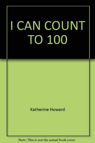 Stock image for I Can Count to One Hundred.Can You? for sale by Better World Books: West