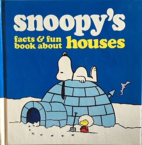 Imagen de archivo de Snoopy's Facts and Fun Book About Houses: Based on the Charles M. Schulz Characters a la venta por Ergodebooks