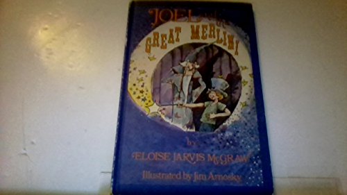 Joel and the Great Merlini - McGraw, Eloise Jarvis