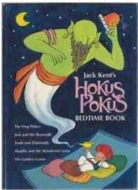 Jack Kent's Hokus Pokus Bedtime Book - Kent, Jack