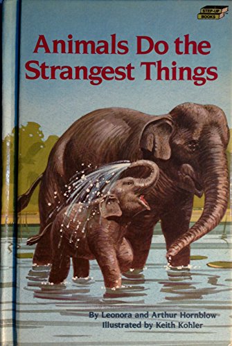 9780394943084: ANIMALS DO THE STRANGEST THING (Step-Up Nature Books)