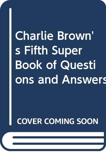 Charlie Brown's Fifth Super Book of Questions and Answers (9780394943558) by Schulz, Charles M.