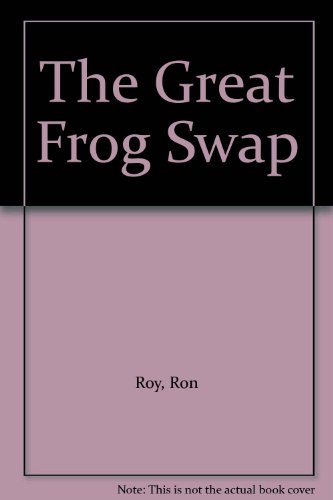 The Great Frog Swap (9780394944326) by Roy, Ron; Chess, Victoria