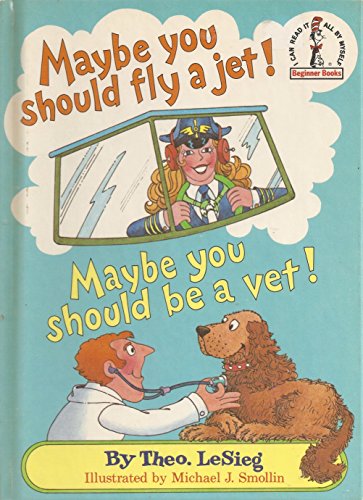 Imagen de archivo de Maybe You Should Fly a Jet! (Beginner Book Series, No. 67) a la venta por Half Price Books Inc.