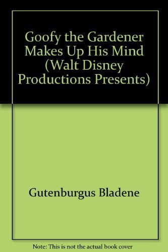 9780394945361: Goofy the Gardener Makes Up His Mind (Walt Disney Productions Presents) by