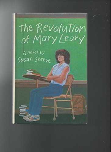 The Revolution of Mary Leary (9780394947761) by Shreve, Susan