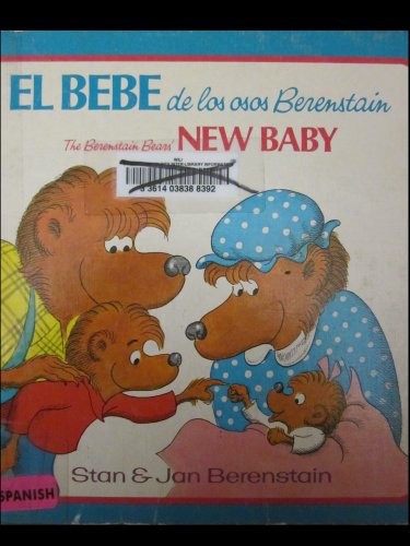 El Bebe De Los Osos Berenstain /The Berenstain Bears New Baby (Spanish Edition) (9780394951447) by Stan Berenstain; Jan Berenstain
