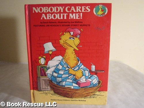 Imagen de archivo de Nobody Cares about Me! a la venta por ThriftBooks-Atlanta