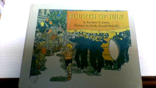 The Fourth of July (9780394951959) by Joosse, Barbara M.