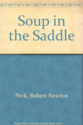 Stock image for Soup in the Saddle for sale by Violet's Bookstack