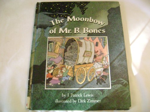 Moonbow of Mr. B. Bones (9780394953656) by Lewis, J. Patrick