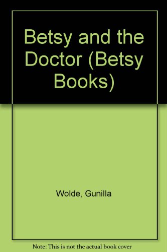 Imagen de archivo de Betsy and the Doctor (Betsy Books) (English and Swedish Edition) a la venta por HPB Inc.