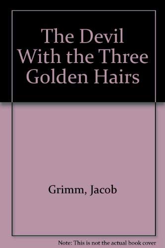 Stock image for The Devil with Three Golden Hairs for sale by Irish Booksellers