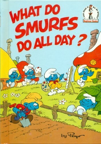 Beispielbild fr What Do Smurfs Do All Day? zum Verkauf von Wonder Book