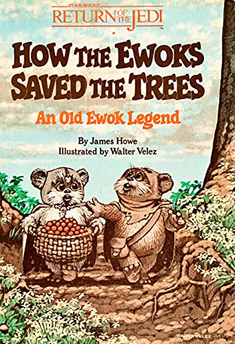 9780394961293: How the Ewoks Saved the Trees: An Old Ewok Legend