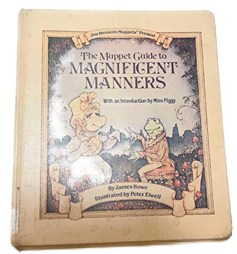 Beispielbild fr The Muppet Guide to Magnificent Manners zum Verkauf von Better World Books