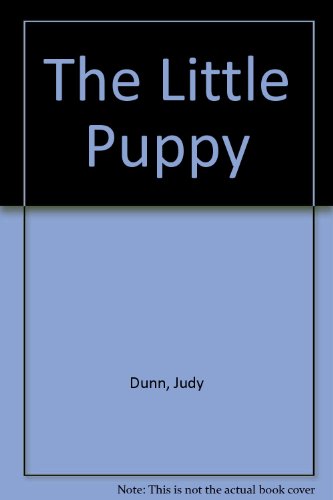 THE LITTLE PUPPY (9780394965956) by Dunn, Judy