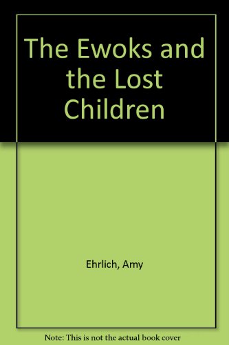9780394971865: The Ewoks and the Lost Children