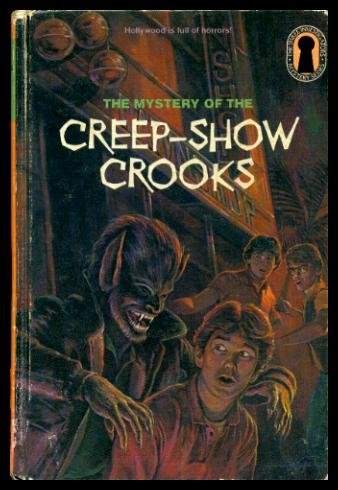 The Mystery of the Creep-Show Crooks - The Three Investigators (9780394973821) by Carey, Mary V.