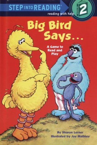 9780394974996: Big Bird Says: A Game to Read and Play (Step into Reading: Step 2)