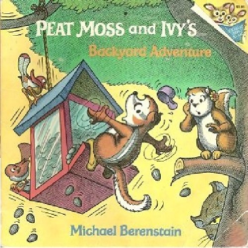 9780394976044: Peat Moss and Ivy's Backyard Adventure