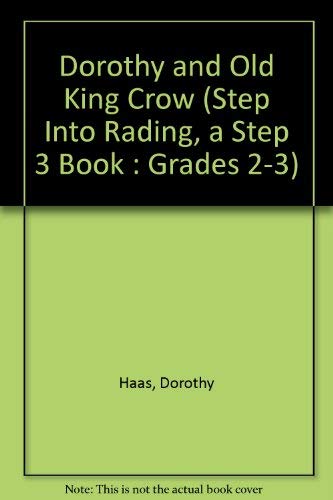 Stock image for Dorothy and Old King Crow (Step 3 Book Step Into Reading, Wizard of Oz) for sale by Library House Internet Sales