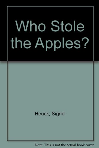 Who Stole the Apples? (9780394983714) by Heuck, Sigrid